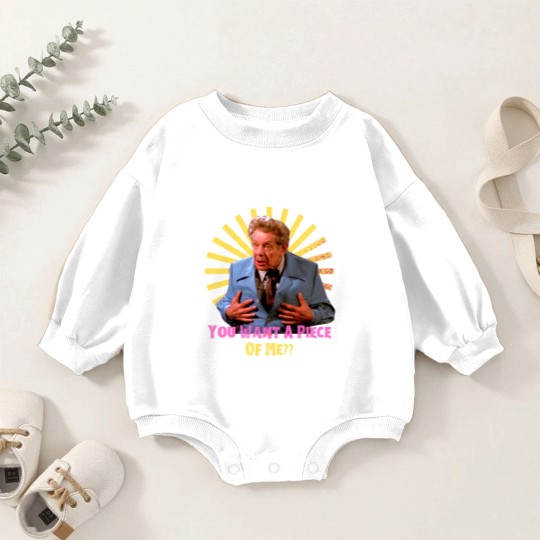 Discover You Want A Piece of Me - Frank Costanzafunny Baby Romper Sweatshirts