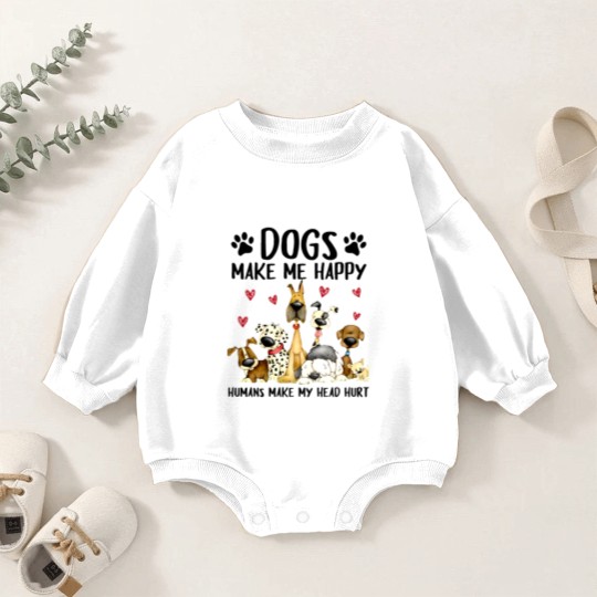 Discover dogs make me happy humans make my head hurt Baby Romper Sweatshirts