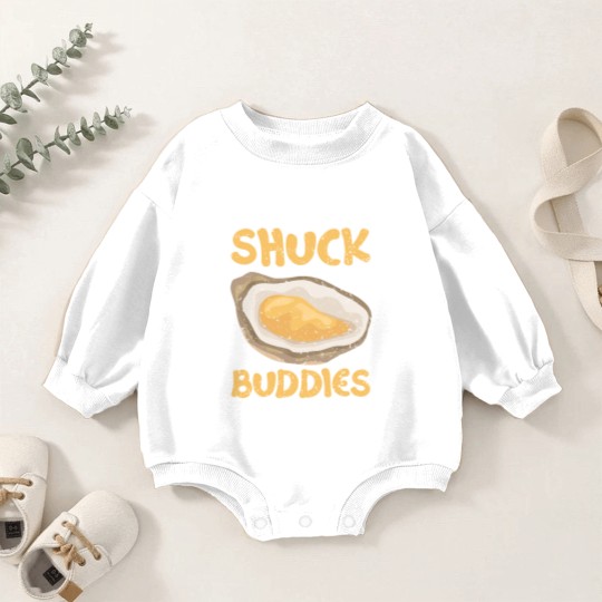 Discover Shuck Buddies Seafood Lover Seas Mollusc Animal Oyster 21 Baby Romper Sweatshirts