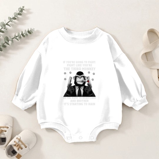 Discover If You're Going To Fight Fight Like You're The Third Monkey On The Ramp To Noah's Ark And Brother It Baby Romper Sweatshirts
