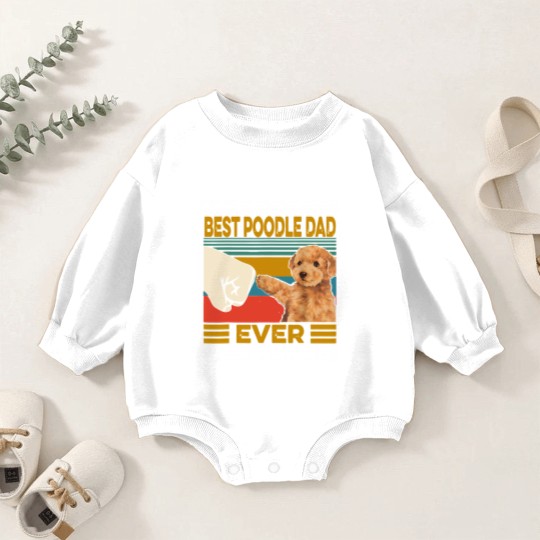 Discover Poodles Vintage Best Poodle Dad Ever dog lover Fathers Day 211 Poodle dog Baby Romper Sweatshirts
