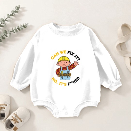 Discover Can We Fix It Funny Repair Man Bob The Builder Baby Romper Sweatshirts