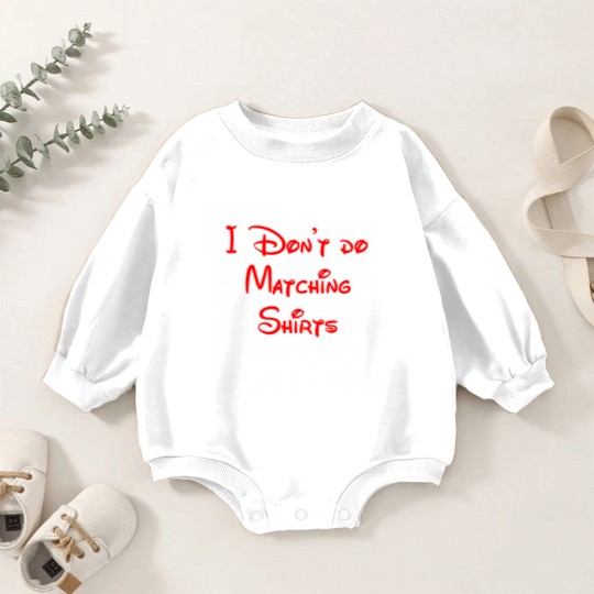 Discover i don't do matching s Baby Romper Sweatshirts