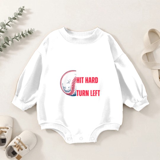 Discover Sport Baseball Hit Hard Run Fast Turn Left For Lovers Baby Romper Sweatshirts