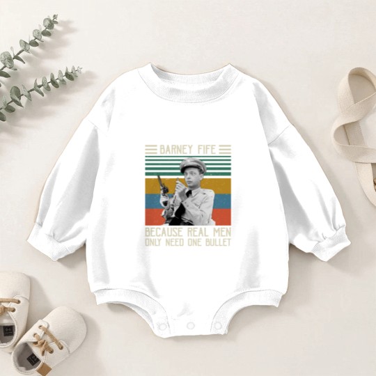 Discover Barney Fife Because Real Men Only Need One Bullet 1 Baby Romper Sweatshirts