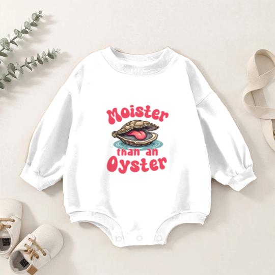 Discover Moister Than An Oyster Baby Romper Sweatshirts Baby Romper Sweatshirts