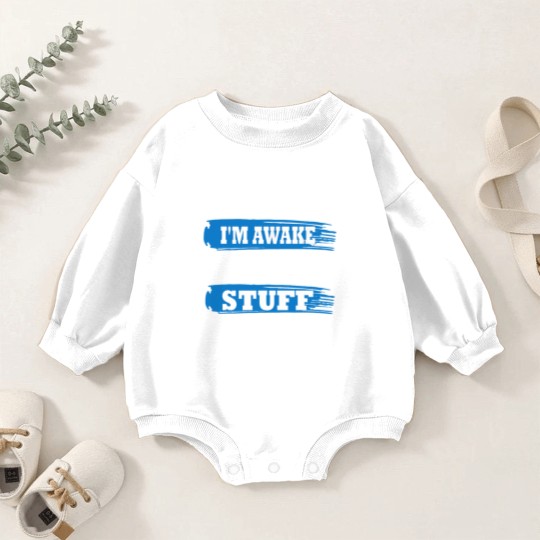 Discover Just Because I'm Awake Funny Saying Quotes for Baby Romper Sweatshirts