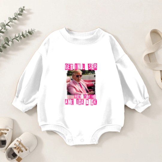 Discover Funny Get In Loser We Are Taking America Back Trump 2024 Baby Romper Sweatshirts