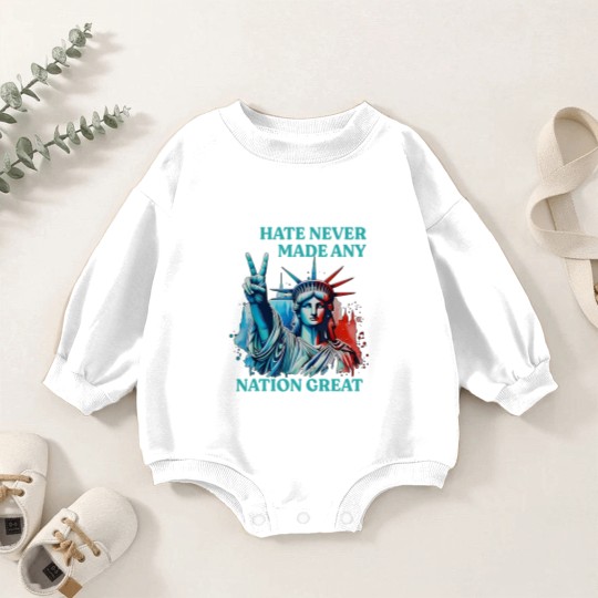 Discover Hate Never Made Any Nation Great Peace Anti Trump Baby Romper Sweatshirts