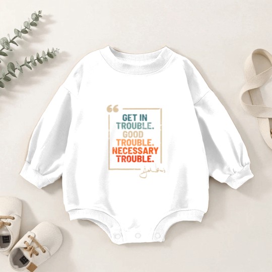 Discover Get in Good Necessary Trouble John Lewis Baby Romper Sweatshirts