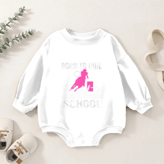 Discover Born Ride Horse Forced To Go To School Funny Barre Baby Romper Sweatshirts