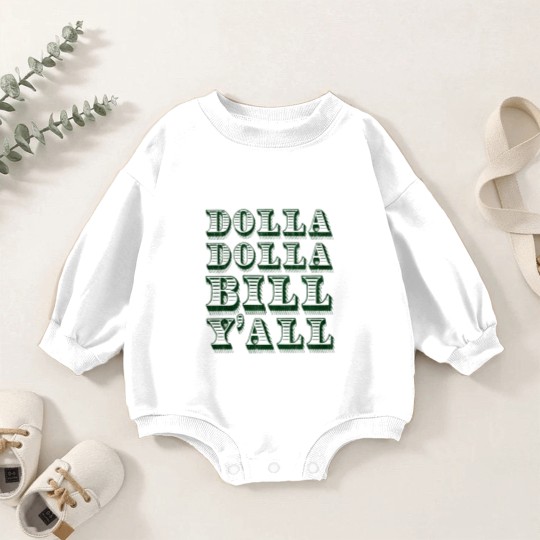 Discover Dolla Dolla Bill Yall Baby Romper Sweatshirts