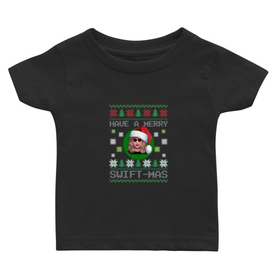 Discover Have A Merry Swiftmas, Ugly Merry Swiftmas Sweater, Funny Christmas Baby T Shirts