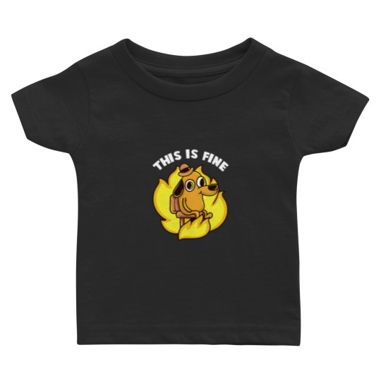 Discover This Is Fine Internet Meme Baby T Shirts