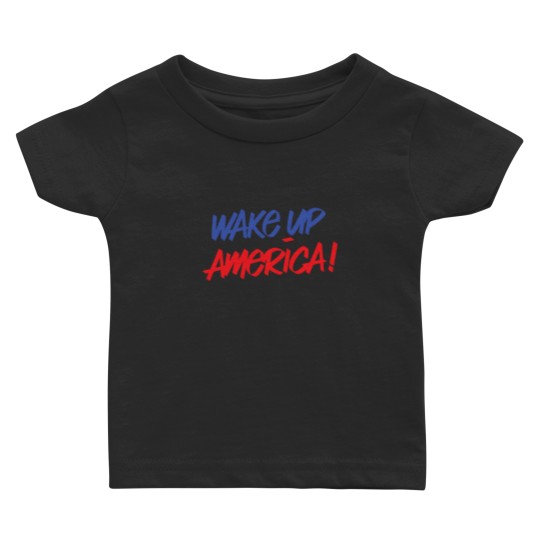 Discover Wake Up America! - America - Baby T Shirts