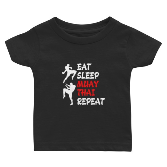 Discover Muay Thai Eat Sleep Repeat Thai Boxing Kickboxing Baby T Shirts