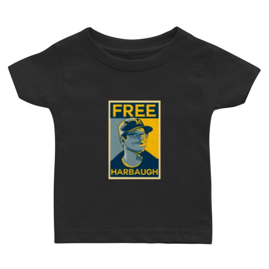 Discover Free Harbaugh 4 Michigan Football - Free Harbaugh Baby T Shirts
