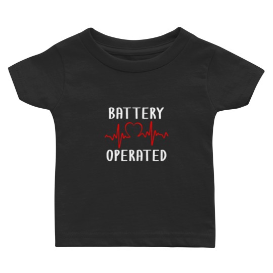 Discover Battery Operated Heartbeat Pace Maker Living With an Implantable Cardioverter Defibrillator Baby T Shirts