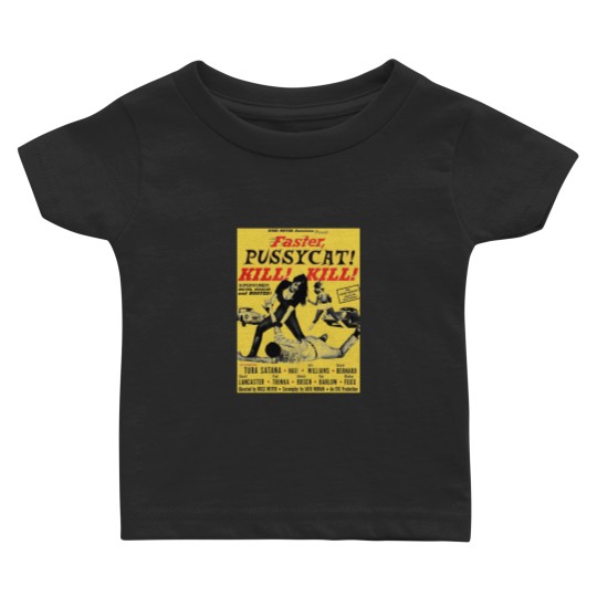 Discover Faster Pussycat Kill Kill 1966 Cult Movie without background Artwork Vintages Tshir T-Shi Baby T Shirts