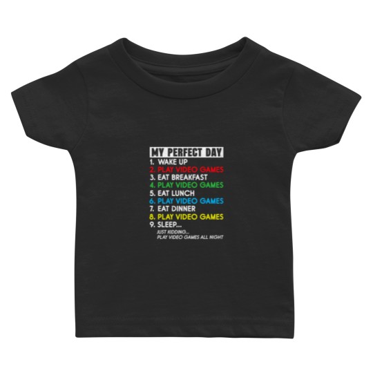 Discover My Perfect Day Video Games Baby T Shirts