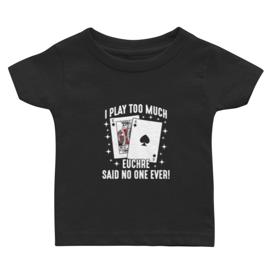 Discover Euchre Card Game Player Game Night gambler Baby T Shirts