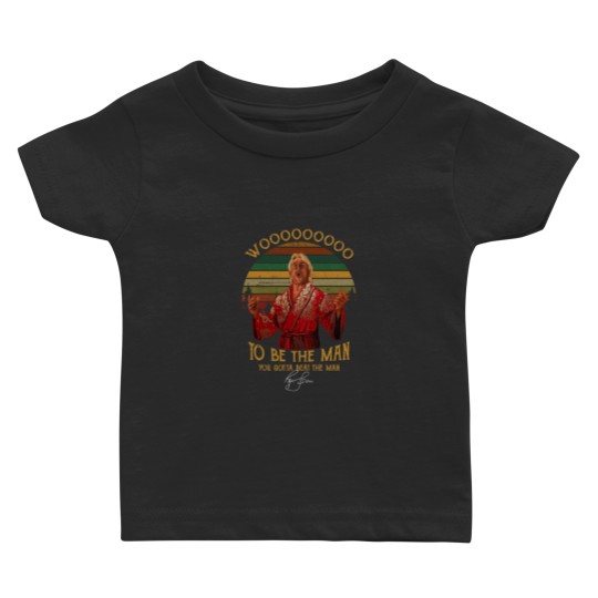 Discover New Ric Flair Woooo To Be The Man You Gotta Beat Short Baby T Shirts