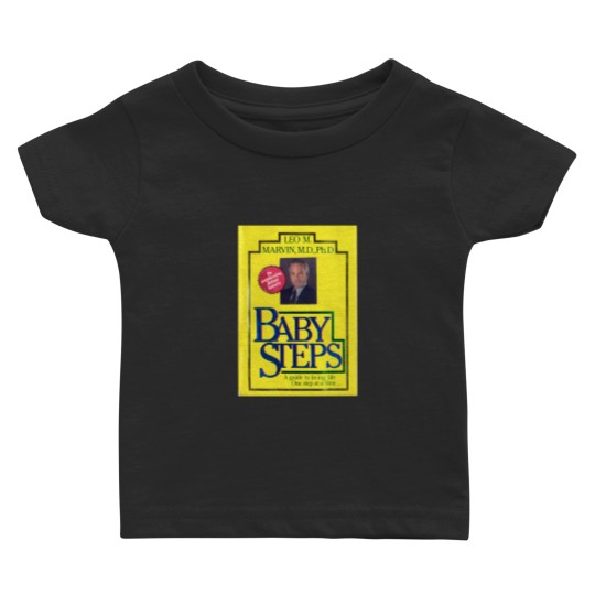 Discover Baby Steps book what about Bob Baby T Shirts