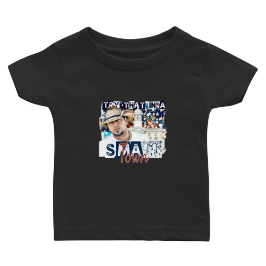 Discover Jason Aldean, Small Town, Try that in a Small Town, Jason Aldean Band, Patriotic Baby T Shirts, Patriotic Baby T Shirts