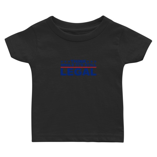 Discover Think While It's Still Legal Baby T-Shirt - Political Humor
