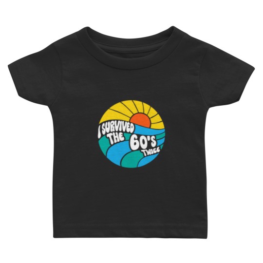 Discover I Survived The 60s Twice Sixties 70th 70s Year Old Birthday Baby T Shirts