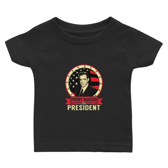 Discover Perry Mason For President Unisex Baby T Shirts