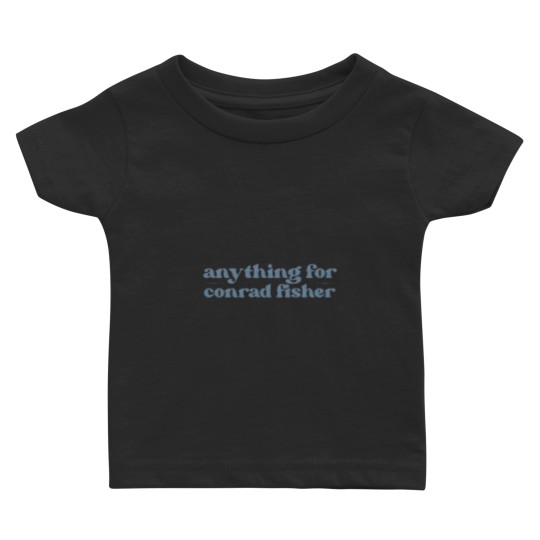 Discover anything for conrad fisher Baby T-shirts