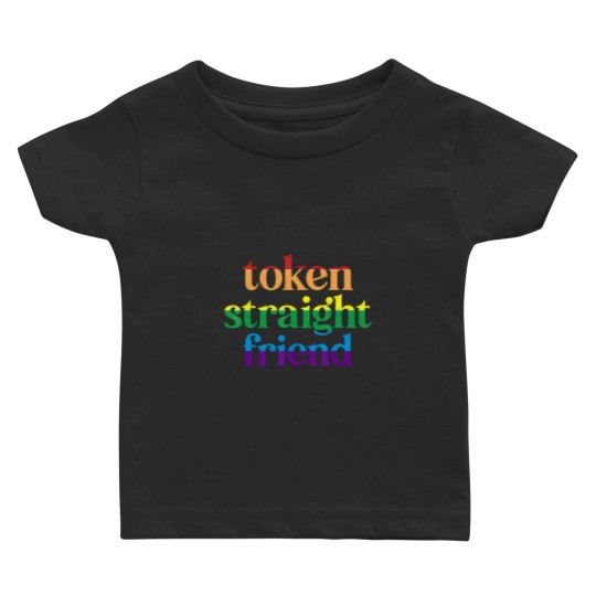 Discover token straight friend Baby T-shirts