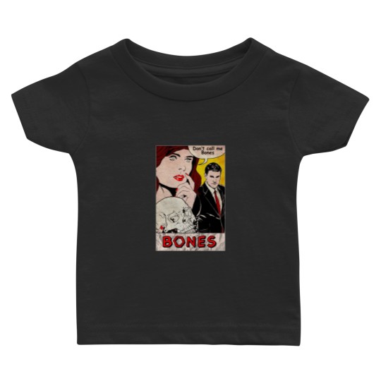 Discover dont call me bones Baby T Shirts