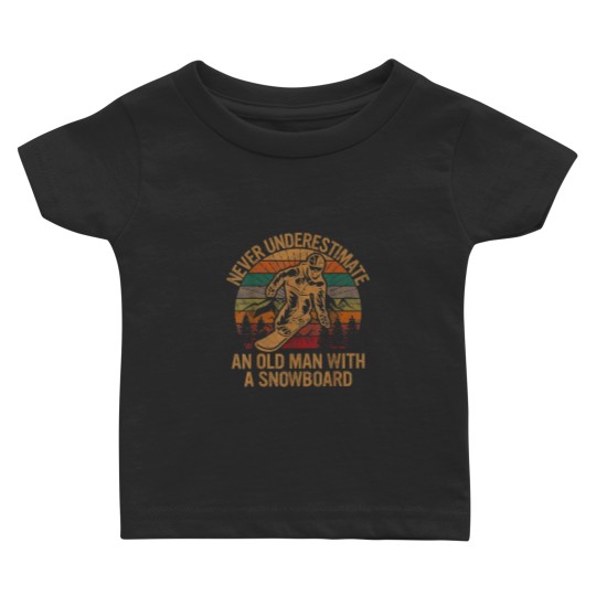 Discover Never Underestimate An Old Man With A Snowboard Baby T Shirts