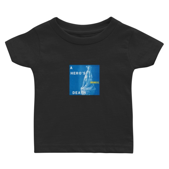 Discover A Hero_s Death Baby T-shirts