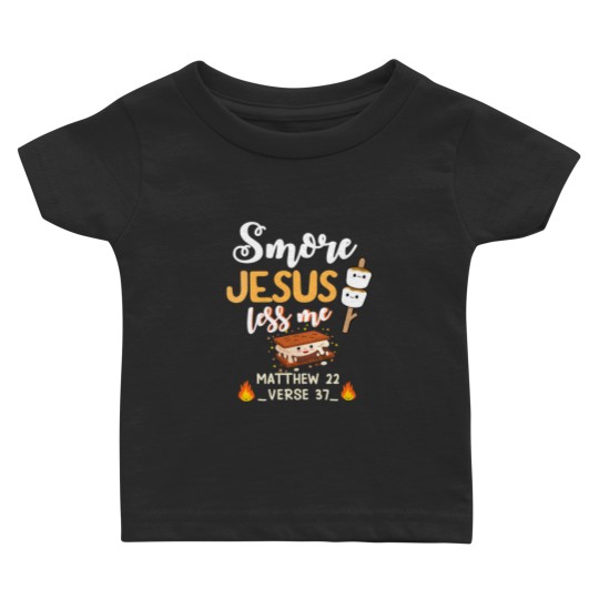 Discover Jesus Christ Smore Jesus Less Me Chocolate Camper Camping Lover 312 Bible Verse Baby T-shirts