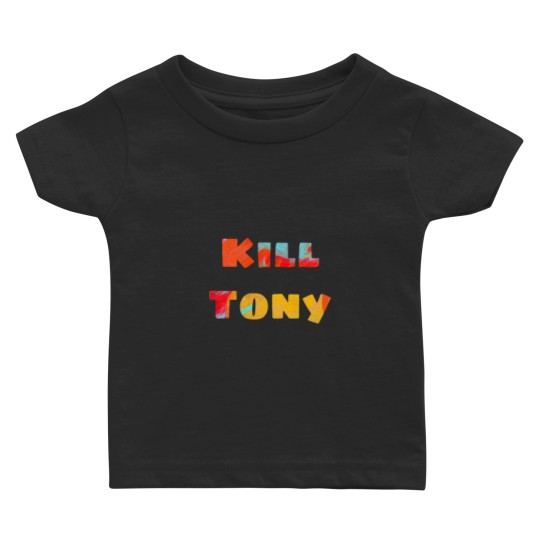 Discover Kill Tony - Funny                 Kill Tony - Funny Baby T-shirts