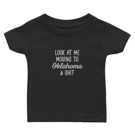 Discover Look At Me Moving To Oklahoma Mug Gift, Funny Moving Away Present, Oklahoma Coffee Gift Baby T-shirts