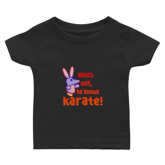 Discover Watch out,he knows karate Baby T-shirts