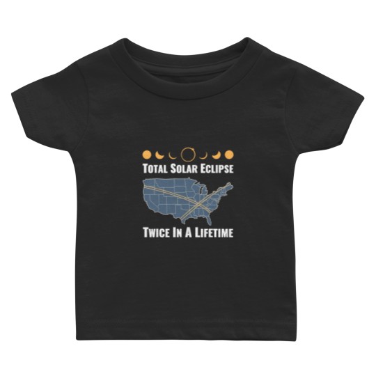 Discover Twice In A Lifetime Solar Eclipse Baby T Shirts 2024 Total Eclipse Unisex Baby T Shirts