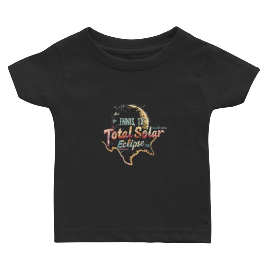 Discover Ennis, TX 2024 Total Solar Eclipse Baby T Shirts