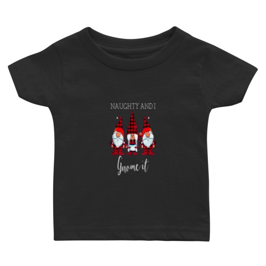 Discover Naughty And I Gnome It Christmas Three Baby T Shirts