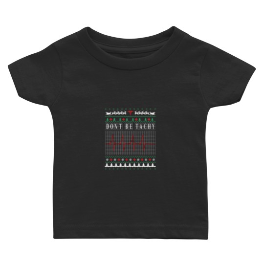Discover Don 39 T Be Tachy Ugly Nurse Christmas Baby T-shirts