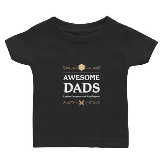 Discover Awesome Dads Explore Dungeons and Slay Dragons Baby T-shirts