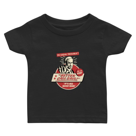 Discover better call saul - It_s all good man Baby T-shirts