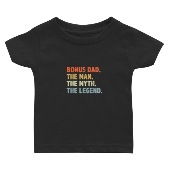 Discover Bonus Dad The Man Myth Legend Fathers day gift for Step Dad Baby T-shirts