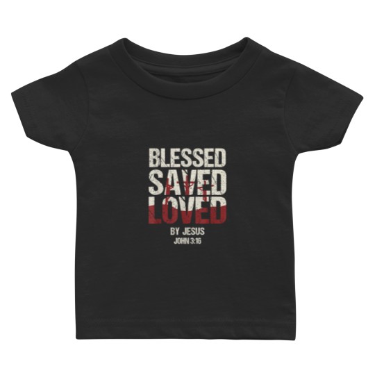 Discover Blessed Stored Loved by Jesus John 316 2134 Baby T-shirts