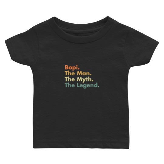 Discover Bopi The Man The Myth The Legend Father Dad Uncle Gift Idea 7522 Baby T-shirts