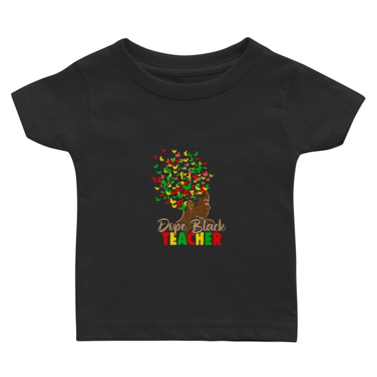 Discover Dope Black Teacher Melanin African Black History Juneteenth Baby T-shirts